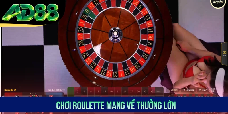 Chơi Roulette mang về thưởng lớn Chơi Roulette mang về thưởng lớn