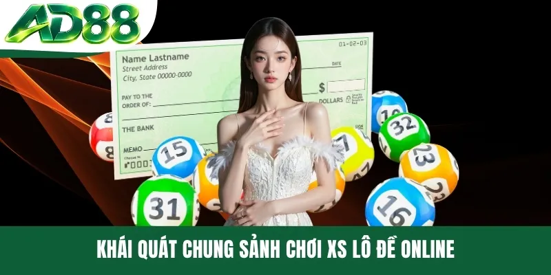 Khái quát chung sảnh chơi XS lô đề online Khái quát chung sảnh chơi XS lô đề online