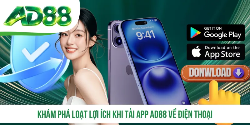 Khám phá loạt lợi ích khi tải app AD88 về điện thoại Khám phá loạt lợi ích khi tải app AD88 về điện thoại